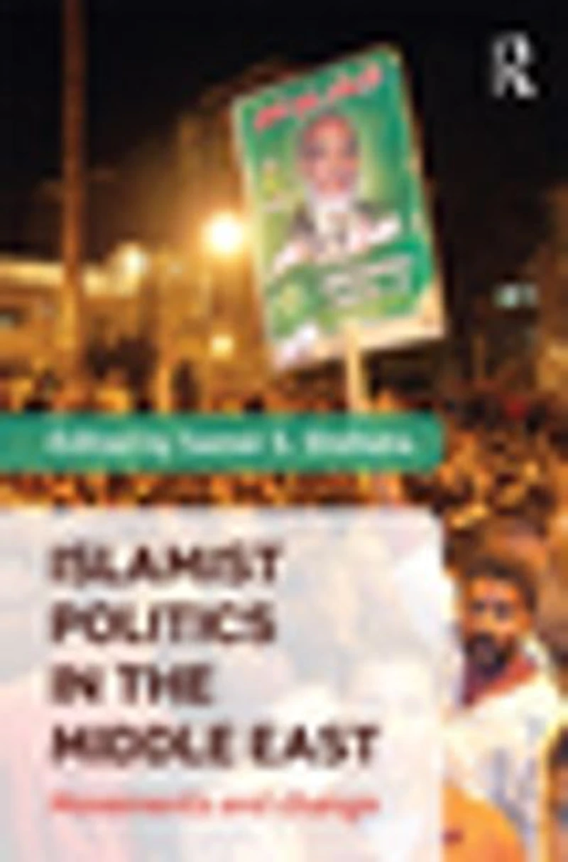 Islamist Politics the Middle East: Movements and Change