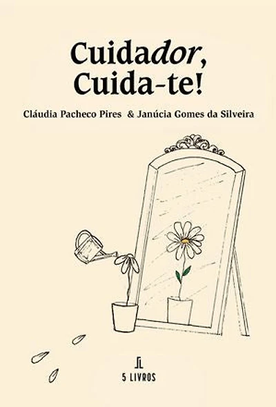 Cuidador, Cuida-te!