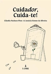 Cuidador, Cuida-te!