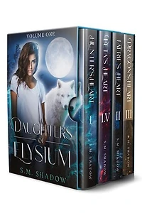 Daughters of Elysium: Volume One: Books 1, 1.5, 2, and 3