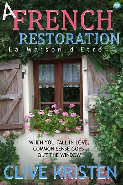 A French Restoration: La Maison d'Etre