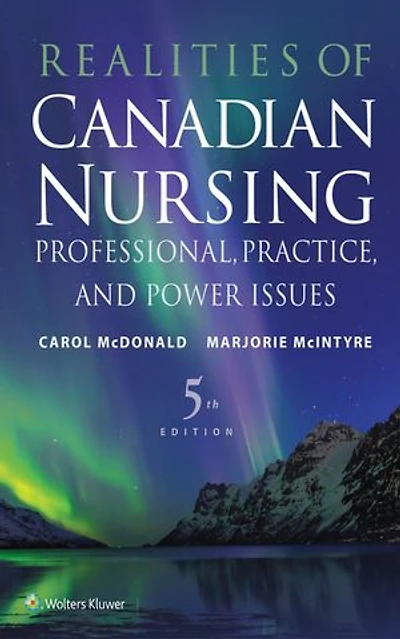 Realities of Canadian Nursing: Professional, Practice, and Power Issues