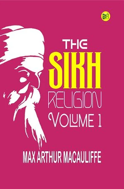 The Sikh Religion, Volume 1