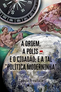 A Ordem, a Polis e o Cidadão, e a tal "Política Moderninha"