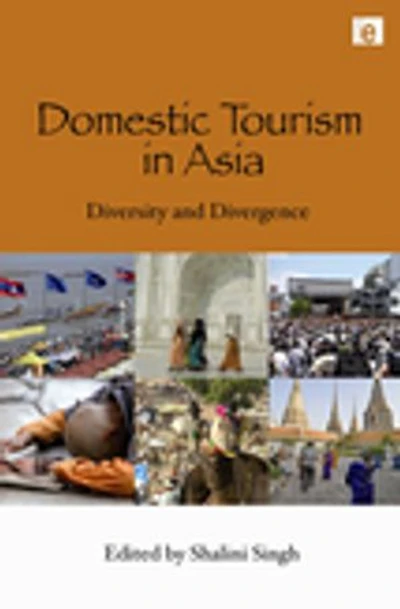 Domestic Tourism Asia: Diversity and Divergence