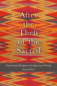 After the Theft of Sacred: Experiential Religion Indigenous Writing