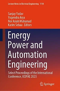 Energy Power and Automation Engineering: Select Proceedings of the International Conference, ICEPAE 2023