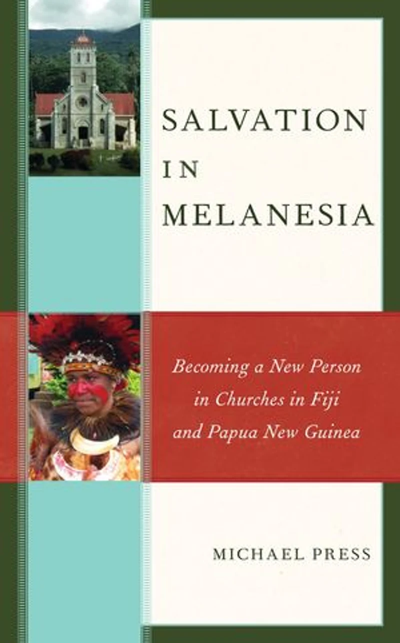 Salvation Melanesia: Becoming a New Person Churches Fiji and Papua Guinea