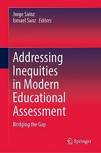 Addressing Inequities Modern Educational Assessment: Bridging the Gap