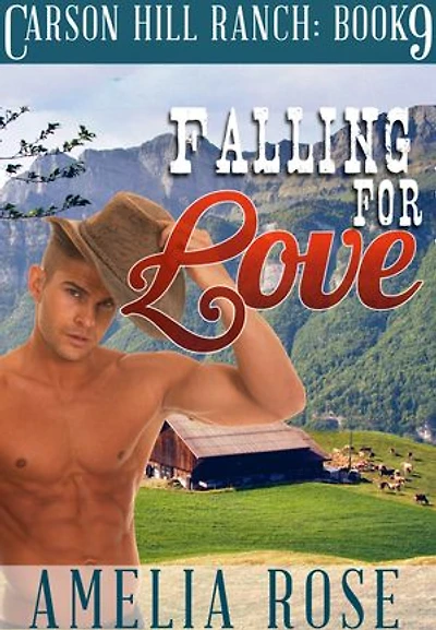 Falling For Love (Carson Hill Ranch: Book 9): Carson Hill Ranch, #9