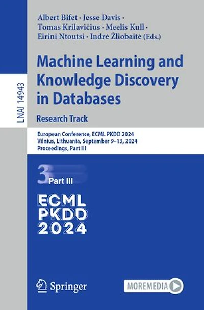 Machine Learning and Knowledge Discovery Databases. Research Track: European Conference, ECML PKDD 2024, Vilnius, Lithuania, September 9-13, Proceedings, Part III