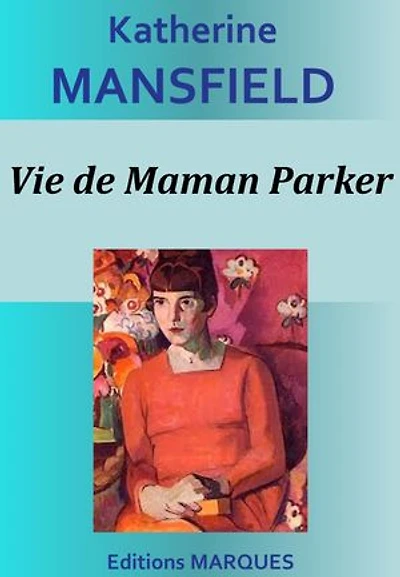 Vie de Maman Parker