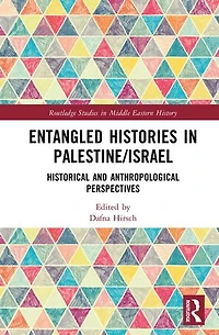 Entangled Histories Palestine/Israel: Historical and Anthropological Perspectives