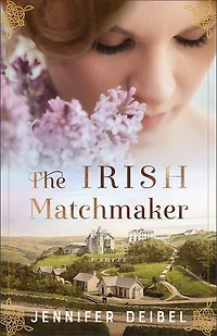 The Irish Matchmaker: A Novel