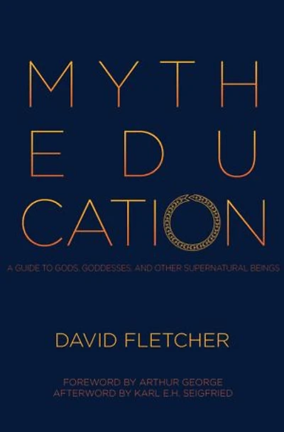Myth Education: A Guide to Gods, Goddesses, and Other Supernatural Beings