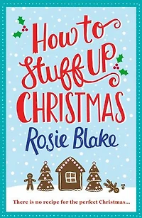 How to Stuff Up Christmas