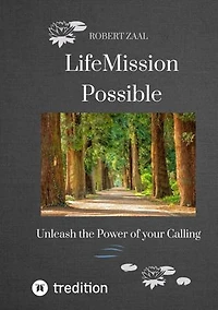 LifeMission Possible: Unleash the Power of your Calling
