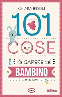 101 cose da sapere sul bambino