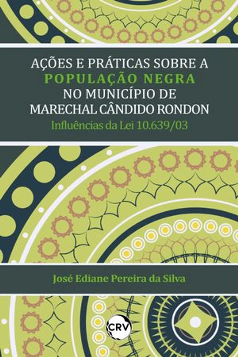 Ações e práticas sobre a população negra no município de Marechal Cândido Rondon: Influências da Lei 10.639/03
