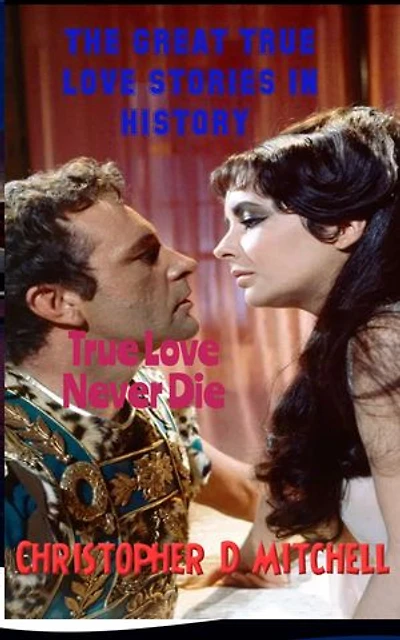 The great true love stories in history: True love never die