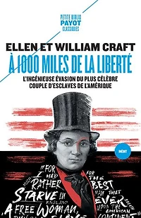 A 1.000 miles de la liberté: l'ingénieuse évasion du plus célèbre couple d'esclaves l'Amérique