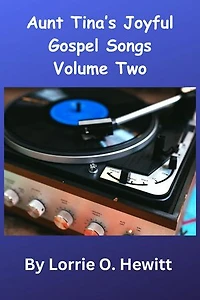 Aunt Tina's Joyful Gospel Songs Volume Two: Aunt Tina's Joyful Gospel Songs Volume One, #2
