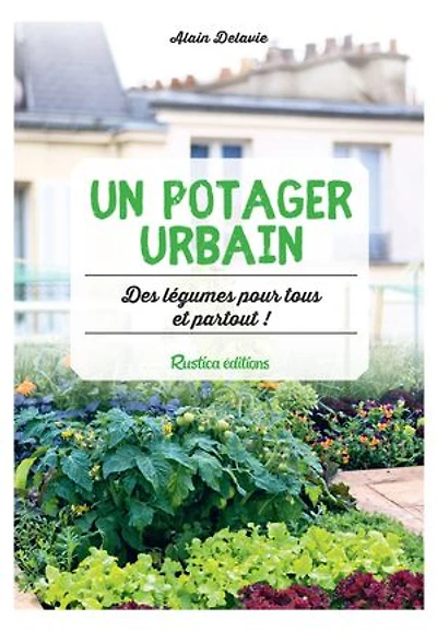 Un potager urbain: des légumes pour tous et partout !
