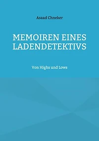 Memoiren eines Ladendetektivs: Von Highs und Lows