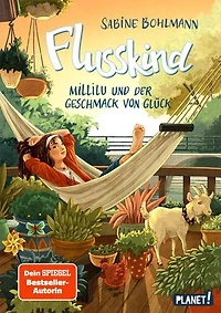 Flusskind 4: Millilu und der Geschmack von Glück: Naturverbundenes Mädchenbuch ab 8