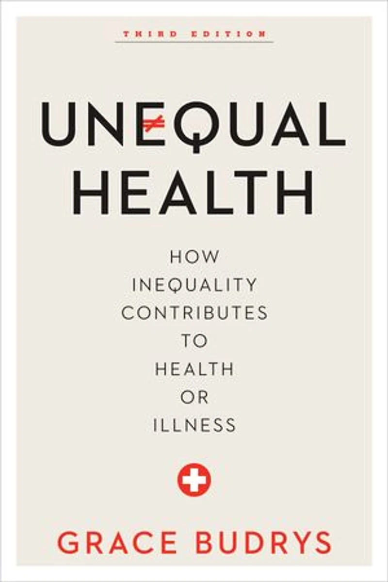 Unequal Health: How Inequality Contributes To Health Or Illness