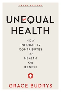 Unequal Health: How Inequality Contributes To Health Or Illness