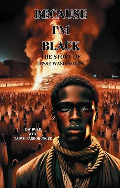 Because I'm Black: The Story of Jesse Washington