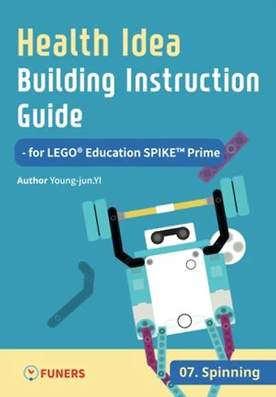Health Idea Building Instruction Guide for LEGO® Education SPIKE™ Prime 07 Spinning
