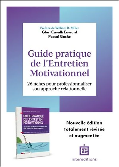 Guide pratique de l'Entretien Motivationnel - 2e éd.: 26 fiches pour professionnaliser son approche relation