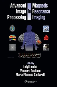 Advanced Image Processing in Magnetic Resonance Imaging