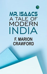 Mr. Isaacs, A Tale of Modern India