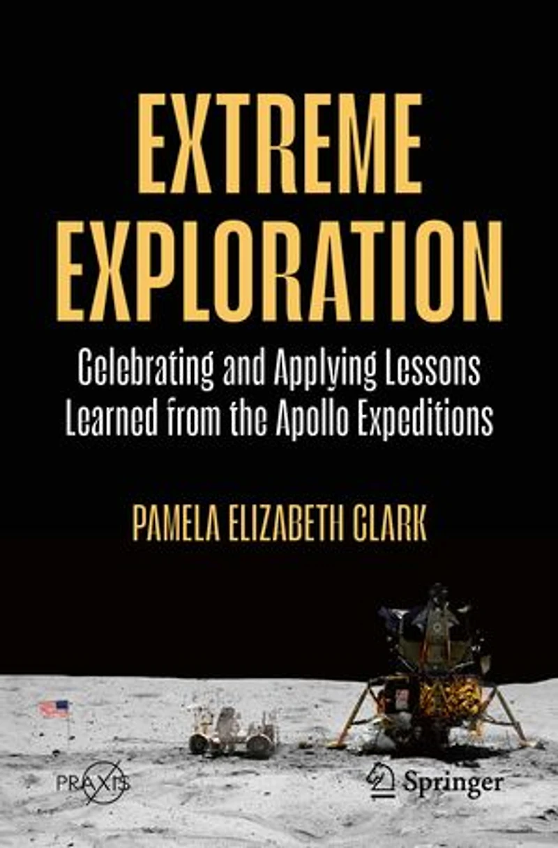 Extreme Exploration: Celebrating and Applying Lessons Learned from the Apollo Expeditions