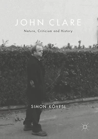 John Clare: Nature, Criticism And History