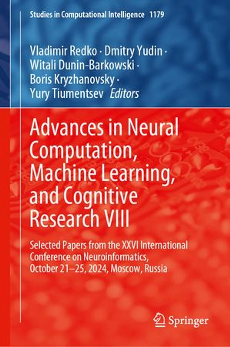 Advances Neural Computation, Machine Learning, and Cognitive Research VIII: Selected Papers from the XXVI International Conference on Neuroinformatics, October 21-25, 2024, Moscow, Russia