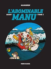 Manu - Tome 2 - L'abominable Manu