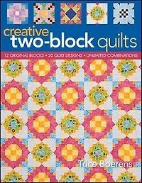 Creative Two Block Quilts
