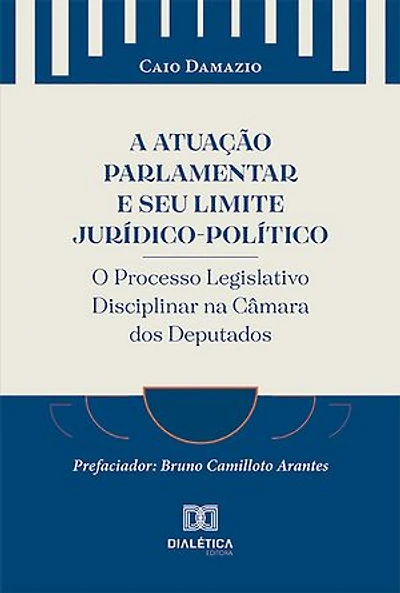 A Atuação Parlamentar e seu Limite Jurídico-Político