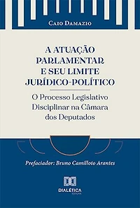A Atuação Parlamentar e seu Limite Jurídico-Político