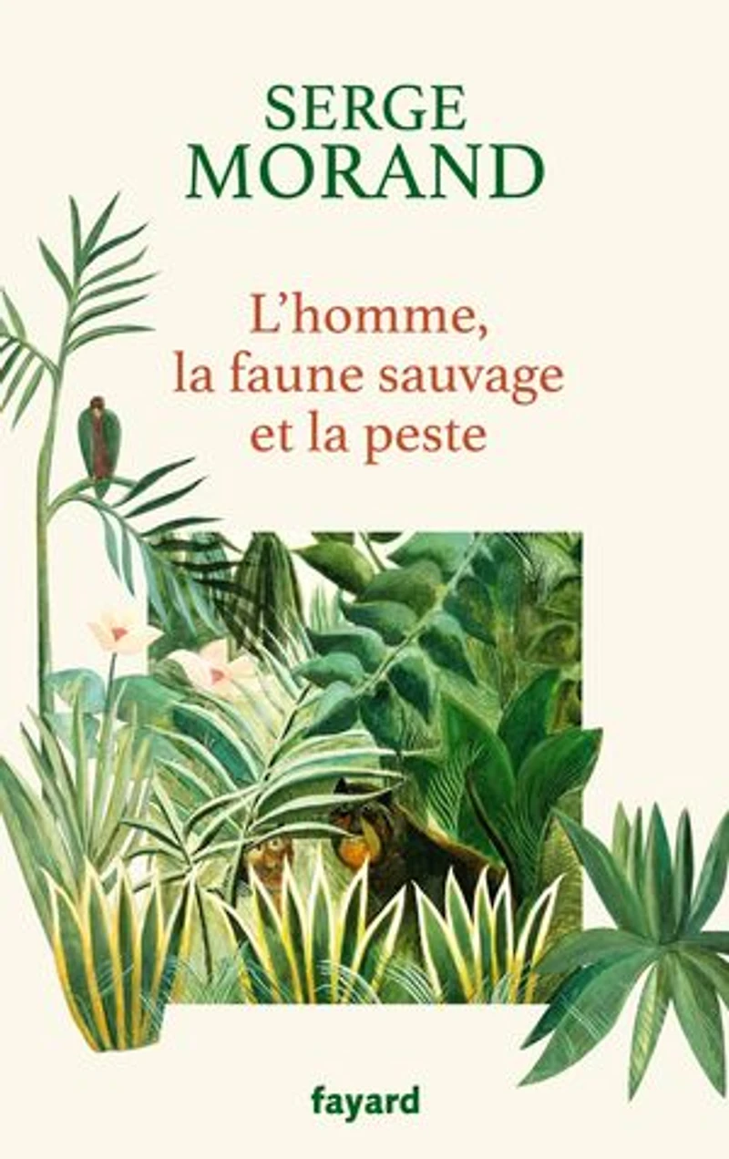 L'homme, la faune sauvage et peste : colère d'un écologue de combat: combat