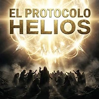 El Protocolo HELIOS: El Engaño