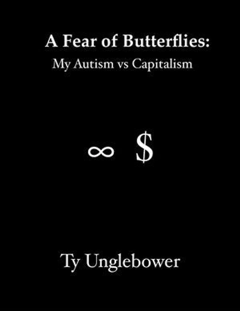 A Fear of Butterflies: My Autism vs Capitalism