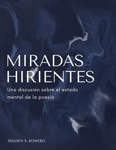 Miradas Hirientes: Una discusión sobre el estado mental de la poesía