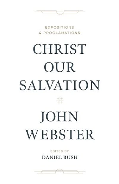 Christ Our Salvation: Expositions and Proclamations