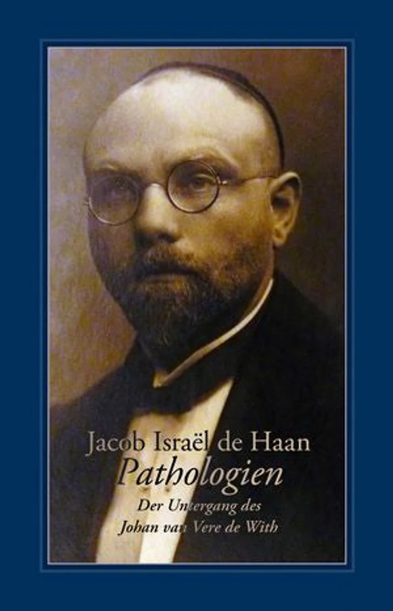 Pathologien: Der Untergang des Johan van Vere de With