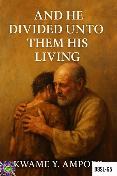 And He Divided Unto Them His Living: December 8 Spiritual Liberation Series, #65